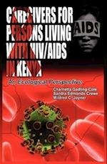 Caregivers of Persons Living with HIV/AIDS in Kenya