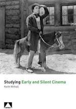 Studying Early and Silent Cinema