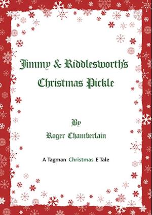 Jimmy & Riddlesworth's Christmas Pickle