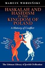 Haskalah and Hasidism in the Kingdom of Poland