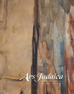 Ars Judaica: The Bar-Ilan Journal of Jewish Art, Volume 13