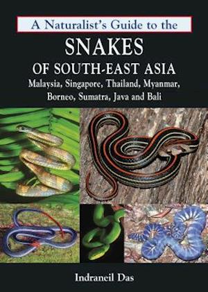 Naturalist's Guide to the Snakes of South-East Asia