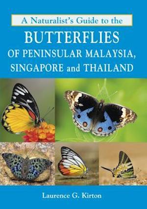 Naturalist's Guide to the Butterflies of Peninsular Malaysia, Singapore