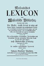 Musicalisches Lexicon ober Musicalische Bibliothec (Faksimile 1732 - Musikalisches Lexikon oder Musikalische Bibliotek).