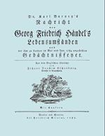 Nachricht Von Georg Friedrich Händel's Lebensumständen. (Faksimile 1784. Facsimile Handel Lebensumstanden.)