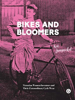 Meningsfuld Aktiv blive forkølet Få Bikes and Bloomers - Victorian Women Inventors and their Extraordinary  Cycle Wear af Kat Jungnickel som Hardback bog på engelsk - 9781906897758