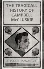 The Tragicall History of Campbell McCluskie