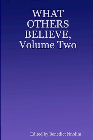WHAT OTHERS BELIEVE, Volume Two