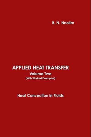 APPLIED HEAT TRANSFER Volume Two (With Worked Examples))