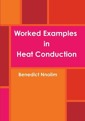 Worked Examples in Heat Conduction