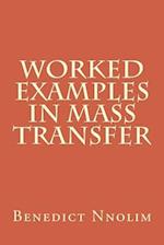 Worked Examples in Mass Transfer