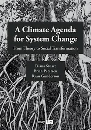 A Climate Agenda for System Change: From Theory to Social Transformation