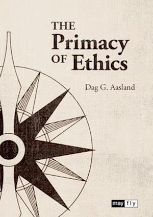 The Primacy of Ethics