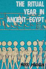 The Ritual Year in Ancient Egypt
