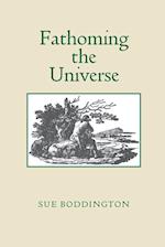 Fathoming the Universe