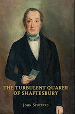 The Turbulent Quaker of Shaftesbury