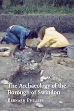 The Archaeology of the Borough of Swindon 
