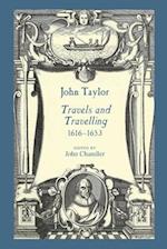 John Taylor, Travels and Travelling 1616-1653 