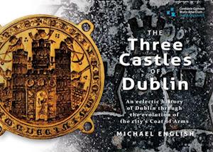 The Three Castles of Dublin