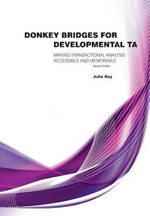 Donkey Bridges For Developmental TA: Making Transactional Analysis Accessible And Memorable