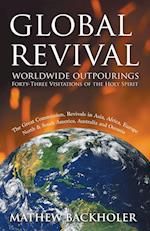 Global Revival - Worldwide Outpourings, Forty-Three Visitations of the Holy Spirit, the Great Commission