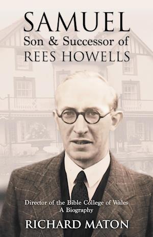 Samuel, Son and Successor of Rees Howells