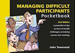 Managing Difficult Participants Pocketbook