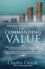 Spiritual and Practical Steps to Commanding Value