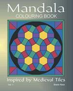 Mandala Coloring Book: Inspired by Medieval Tiles 