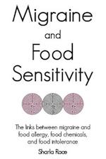 Migraine and Food Sensitivity: The links between migraine and food allergy, food chemicals, and food intolerance 