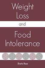 Weight Loss and Food Intolerance: Lose Weight on a Healthy Diet and Stay Thin - Forever 