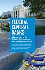 Federal Central Banks: A Comparison of the US Federal Reserve and the European Central Bank 