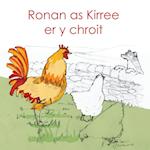 Ronan as Kirree Er y Chroit