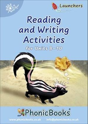 Phonic Books Dandelion Launchers Reading and Writing Activities Units 8-10