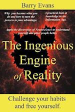 The Ingenious Engine of Reality