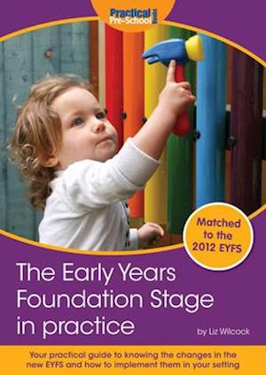 The Early Years Foundation Stage in Practice