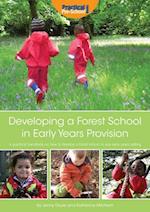 Developing a Forest School in Early Years Provision