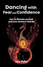 Dancing with Fear and Confidence