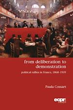 From Deliberation to Demonstration : Political Rallies in France (1868-1939)