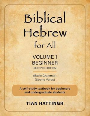 Biblical Hebrew for All: Volume 1 (Beginner) - Second Edition