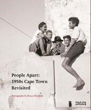 People Apart 1950s Cape Town Revisited