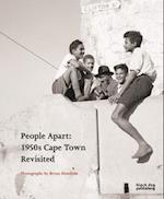 People Apart 1950s Cape Town Revisited