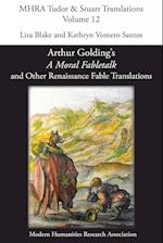 Arthur Golding's 'A Moral Fabletalk' and Other Renaissance Fable Translations