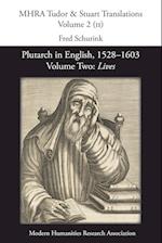 Plutarch in English, 1528-1603. Volume Two: Lives 