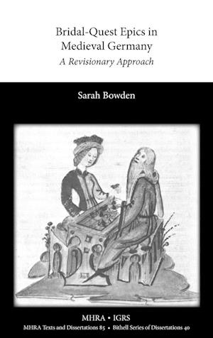 Bridal-Quest Epics in Medieval Germany