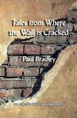 Tales from Where the Wall is Cracked 