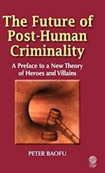 The Future of Post-Human Criminality