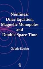 Nonlinear Dirac equation, magnetic monopoles and double space-time