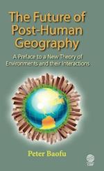 The Future of Post-Human Geography