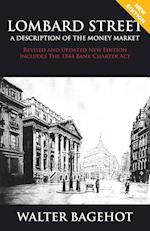 Lombard Street - Revised and Updated New Edition, Includes the 1844 Bank Charter ACT